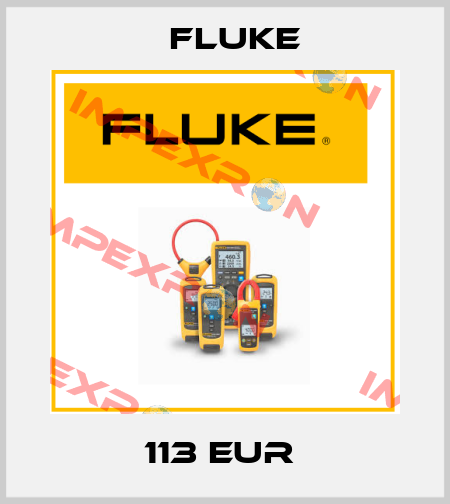 113 EUR  Fluke