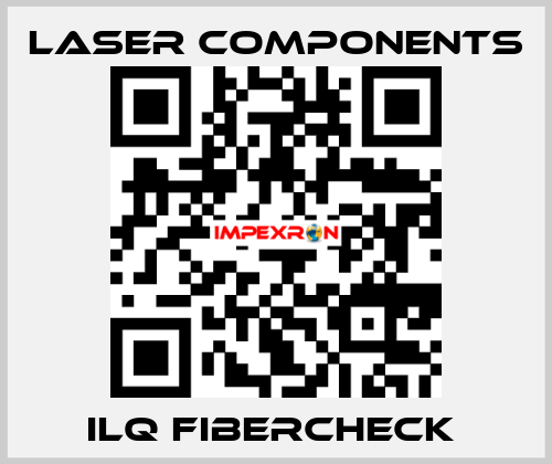 ILQ FIBERCHECK  Laser Components