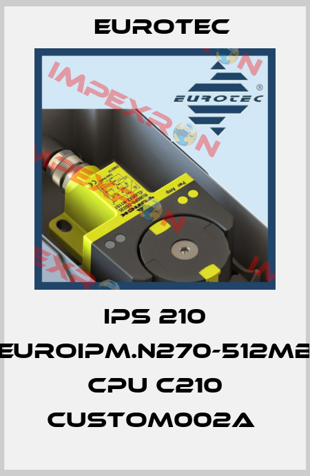 IPS 210 EUROIPM.N270-512MB CPU C210 CUSTOM002A  Eurotec