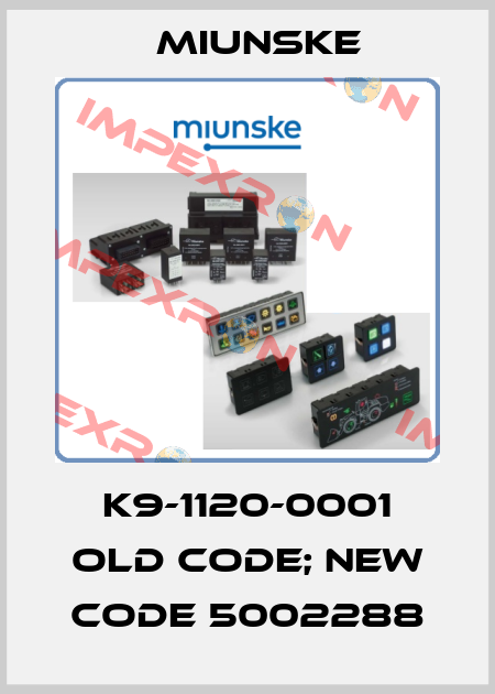 K9-1120-0001 old code; new code 5002288 Miunske