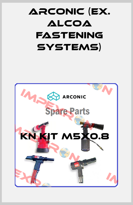 KN KIT M5X0.8  Arconic (ex. Alcoa Fastening Systems)