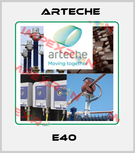 E40   Arteche