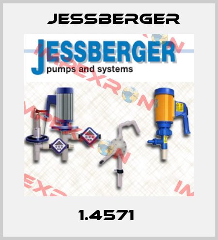 1.4571  Jessberger
