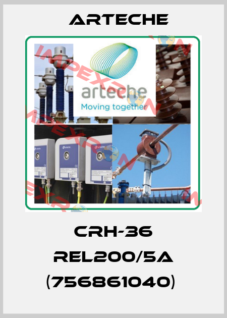 CRH-36 REL200/5A (756861040)  Arteche