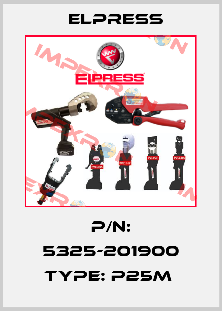 P/N: 5325-201900 Type: P25M  Elpress