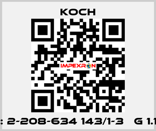 S/N: 2-208-634 143/1-3   G 1.1/2"  KOCH