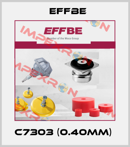 C7303 (0.40mm)  Effbe