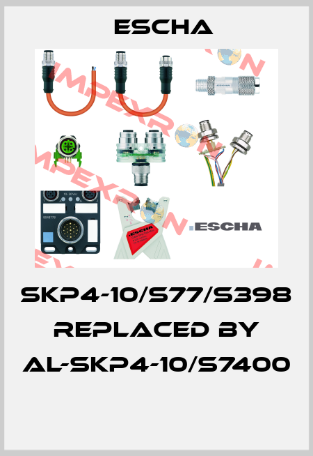 SKP4-10/S77/S398 replaced by AL-SKP4-10/S7400  Escha