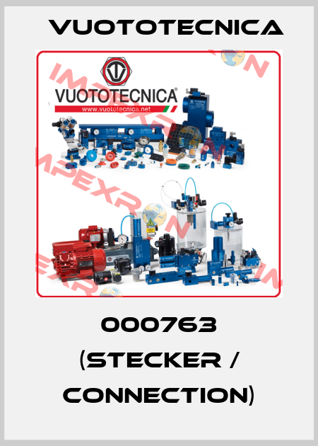 000763 (Stecker / Connection) Vuototecnica