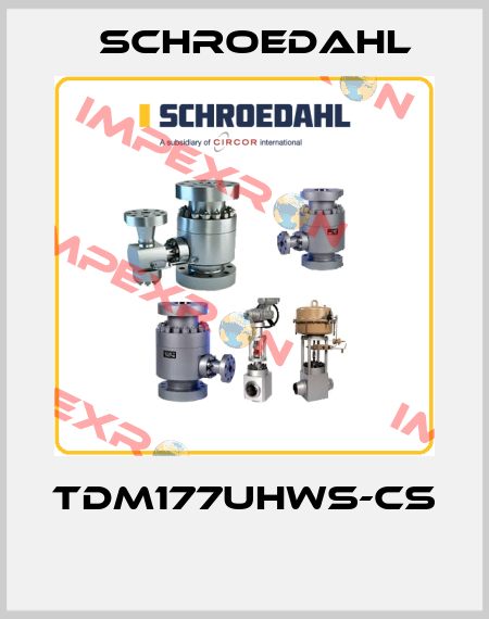 TDM177UHWS-CS  Schroedahl