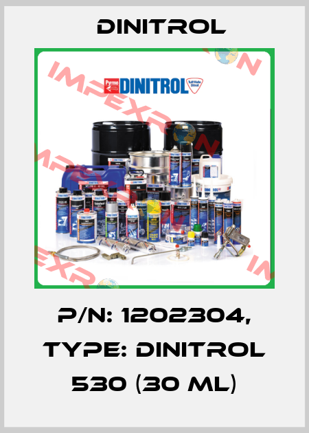 P/N: 1202304, Type: Dinitrol 530 (30 ml) Dinitrol