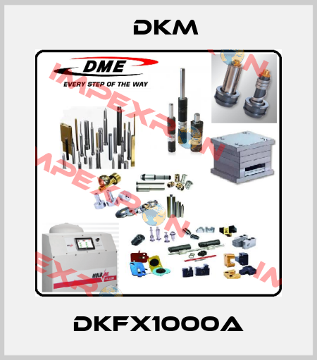 DKFX1000A Dkm