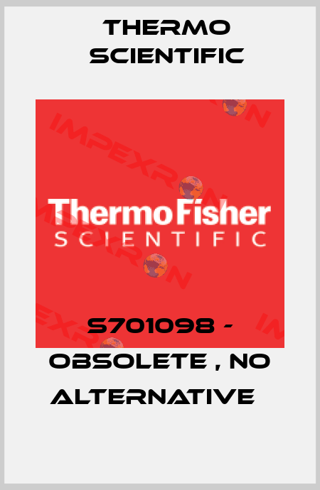S701098 - obsolete , no alternative   Thermo Scientific