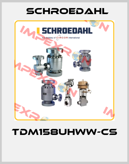 TDM158UHWW-CS  Schroedahl