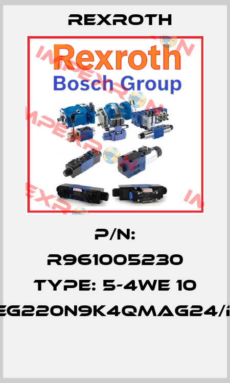 P/N: R961005230 Type: 5-4WE 10 D5X/EG220N9K4QMAG24/B30M  Rexroth