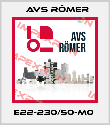 E22-230/50-M0  Avs Römer
