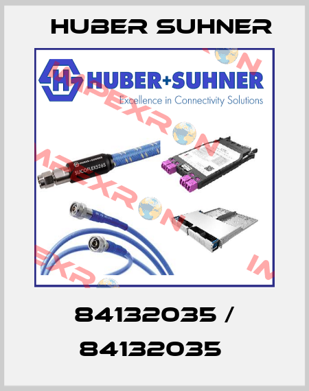 84132035 / 84132035  Huber Suhner