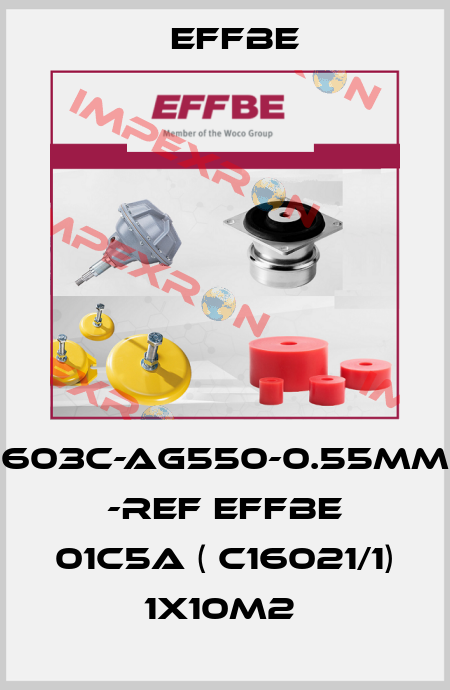 603C-AG550-0.55mm -ref Effbe 01C5A ( C16021/1) 1x10m2  Effbe