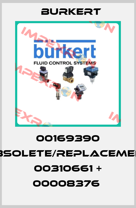 00169390 obsolete/replacement 00310661 + 00008376  Burkert