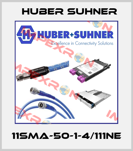 11SMA-50-1-4/111NE Huber Suhner