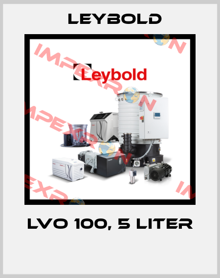 LVO 100, 5 LITER  Leybold