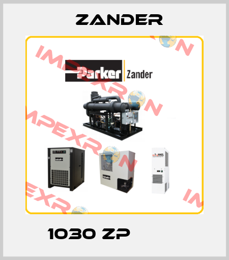 1030 ZP          Zander