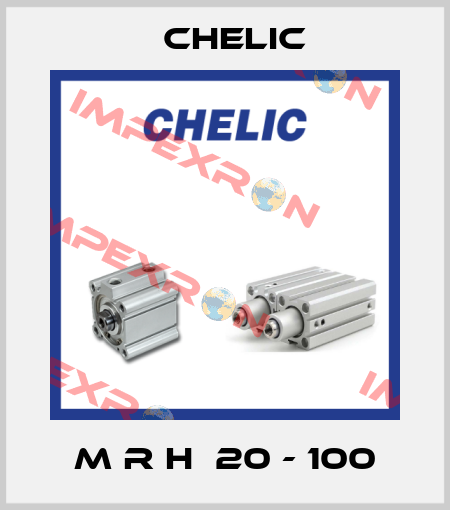 M R H  20 - 100 Chelic