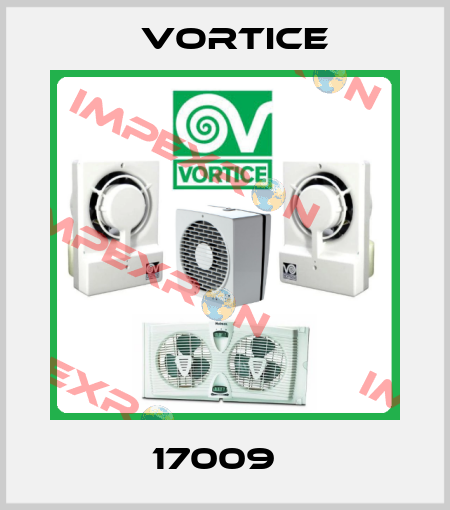 17009   Vortice
