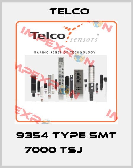 9354 Type SMT 7000 TSJ         Telco