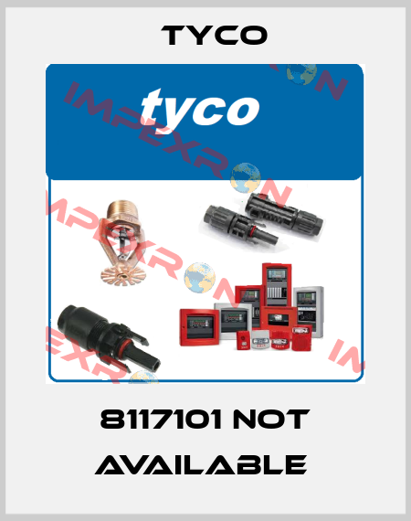 8117101 not available  TYCO