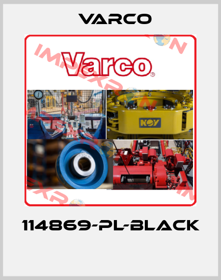 114869-PL-BLACK  Varco