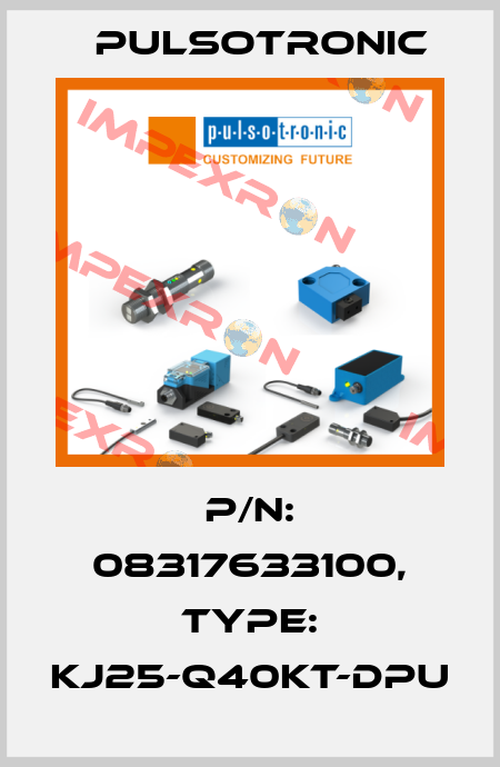 p/n: 08317633100, Type: KJ25-Q40KT-DPU Pulsotronic