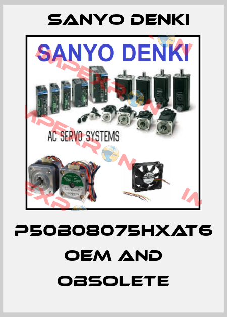 P50B08075HXAT6 oem and obsolete Sanyo Denki