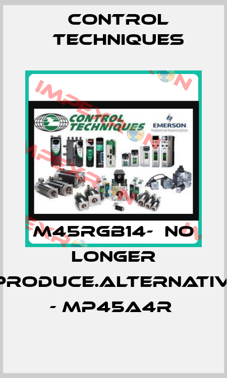 M45RGB14-  NO LONGER PRODUCE.ALTERNATIV- - MP45A4R  Control Techniques