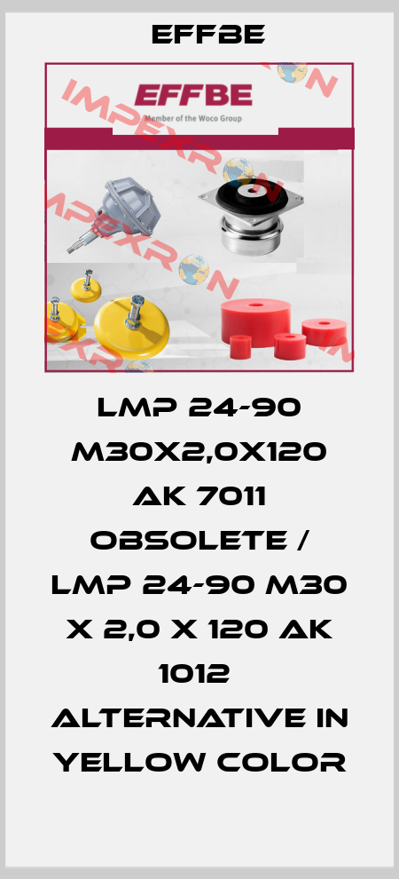 LMP 24-90 M30x2,0x120 AK 7011 obsolete / LMP 24-90 M30 x 2,0 x 120 AK 1012  alternative in yellow color Effbe