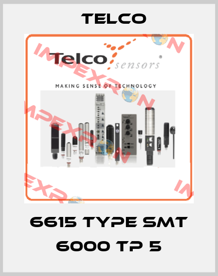 6615 Type SMT 6000 TP 5 Telco