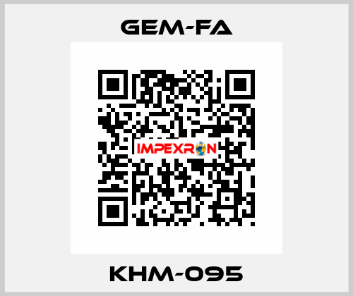 KHM-095 Gem-Fa