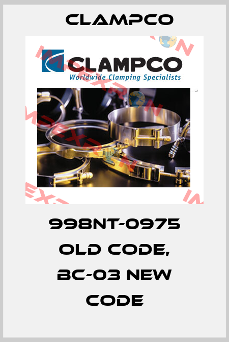 998NT-0975 old code, BC-03 new code Clampco