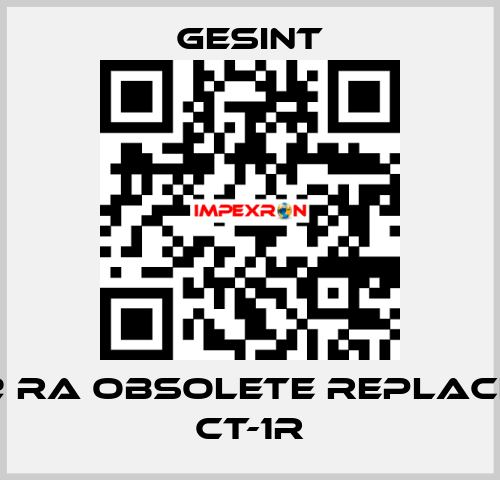 CP-02 RA obsolete replaced by CT-1R Gesint