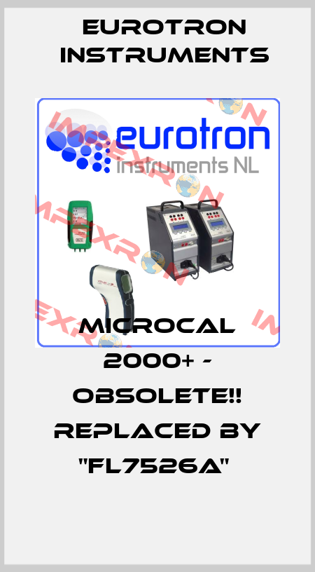 MICROCAL 2000+ - Obsolete!! Replaced by "FL7526A"  Eurotron Instruments