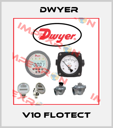 V10 Flotect Dwyer