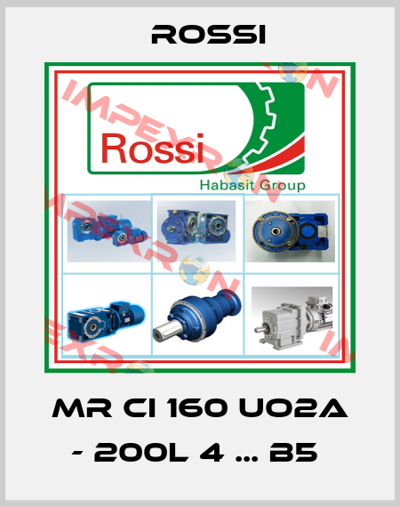 MR CI 160 UO2A - 200L 4 ... B5  Rossi