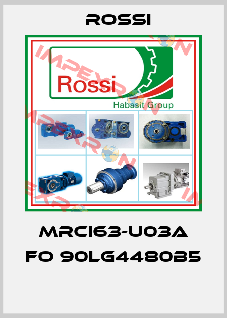 MRCI63-U03A FO 90LG4480B5  Rossi