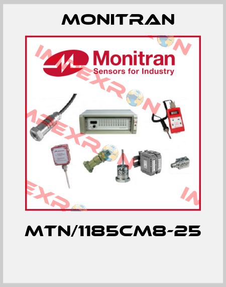 MTN/1185CM8-25  Monitran
