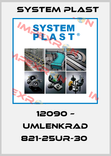 12090 – UMLENKRAD 821-25UR-30  System Plast