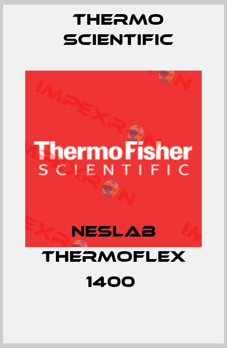 NESLAB THERMOFLEX 1400  Thermo Scientific