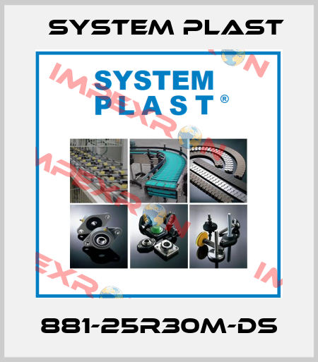 881-25R30M-DS System Plast