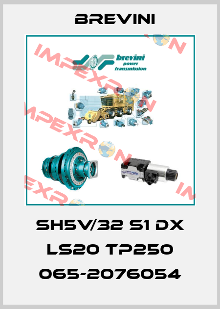 SH5V/32 S1 DX LS20 TP250 065-2076054 Brevini