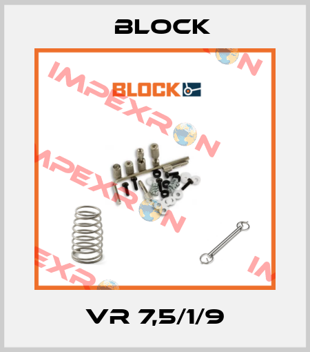 VR 7,5/1/9 Block