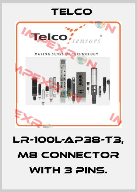 LR-100L-AP38-T3, M8 connector with 3 pins. Telco